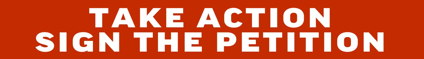 TAKE ACTION sign the petition